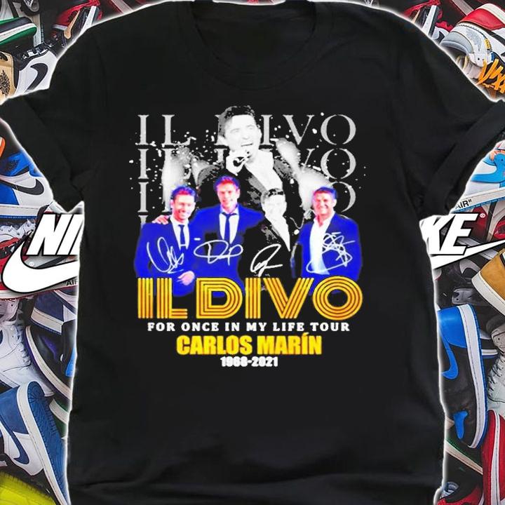 Il Divo Il Divo For Once In My Life Tour Carlos Marin 1968-2021 Shirt t-shirt