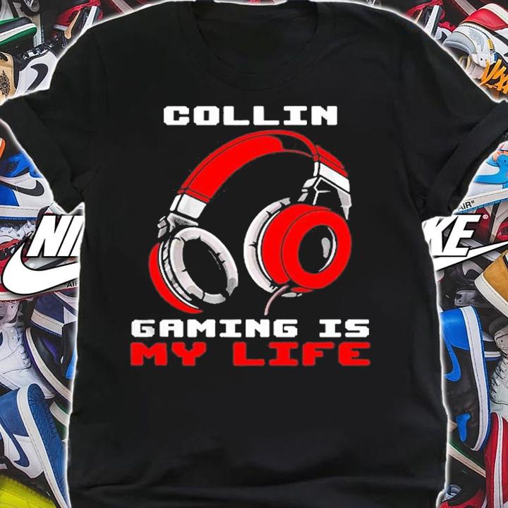 Collin Gaming Is My Life Personalized T-Shirt t-shirt shirt