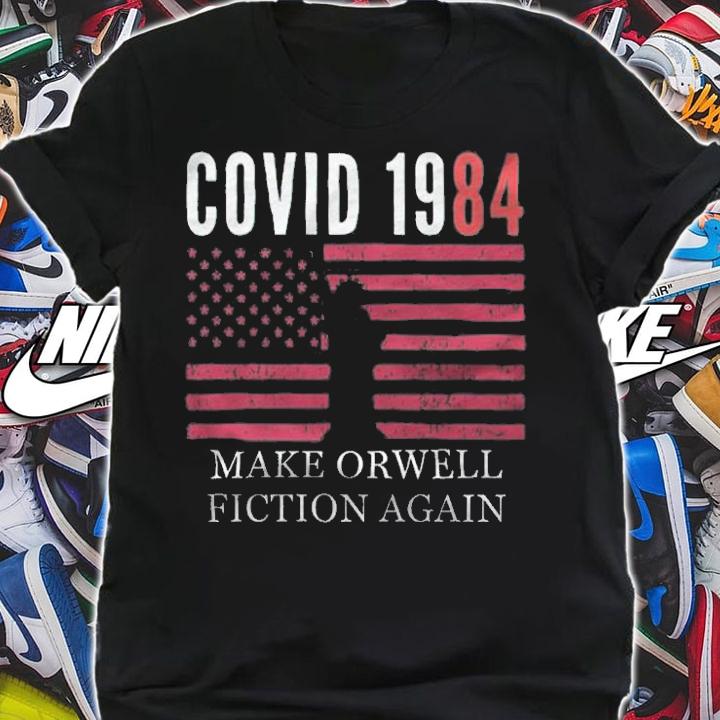 Covid 1984 Make Orwell Fiction Again USA Flag T-Shirt t-shirt