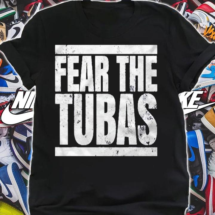 Fear The Tubas Marching Band Shirt t-shirt shirt