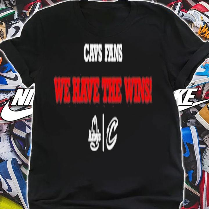 Nice arby's Cleveland Cavaliers Gabb Goudy Cavs Fans We Have The Wins Shirt t-shirt shirt