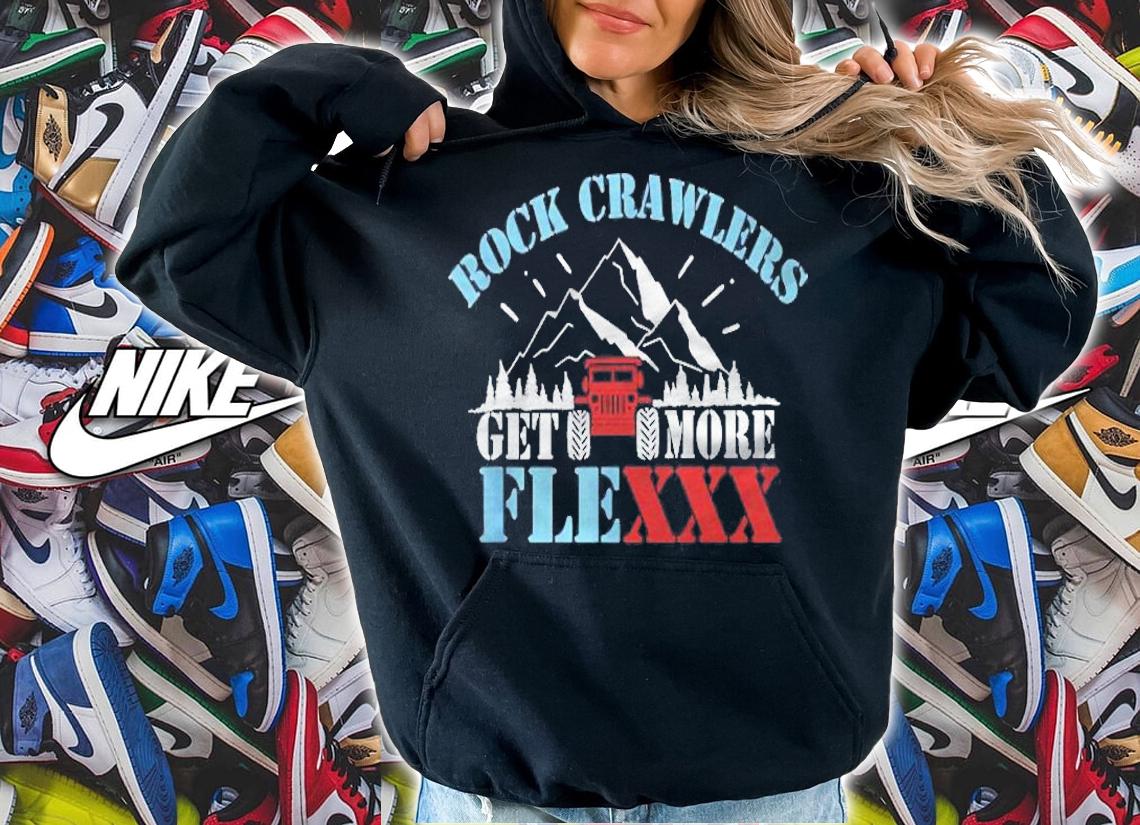Rock Crawlers Get More Flexxx  Rc-Car Meets Off-Road Shirt t-shirt hoodie