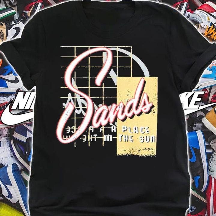 Sands a place in the sun shirt t-shirt shirt