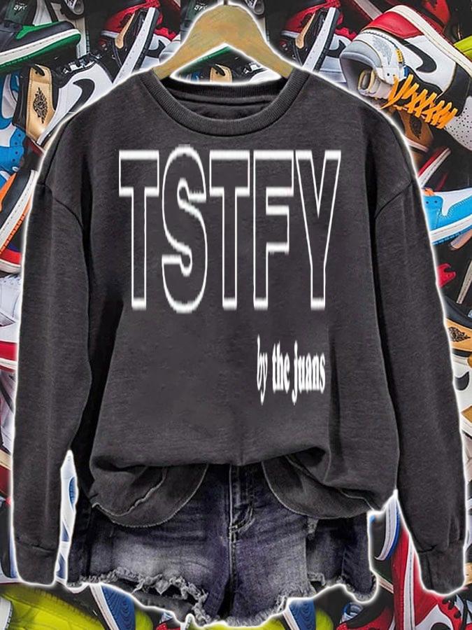 TSTFY by the Juans shirt t-shirt sweatshirt