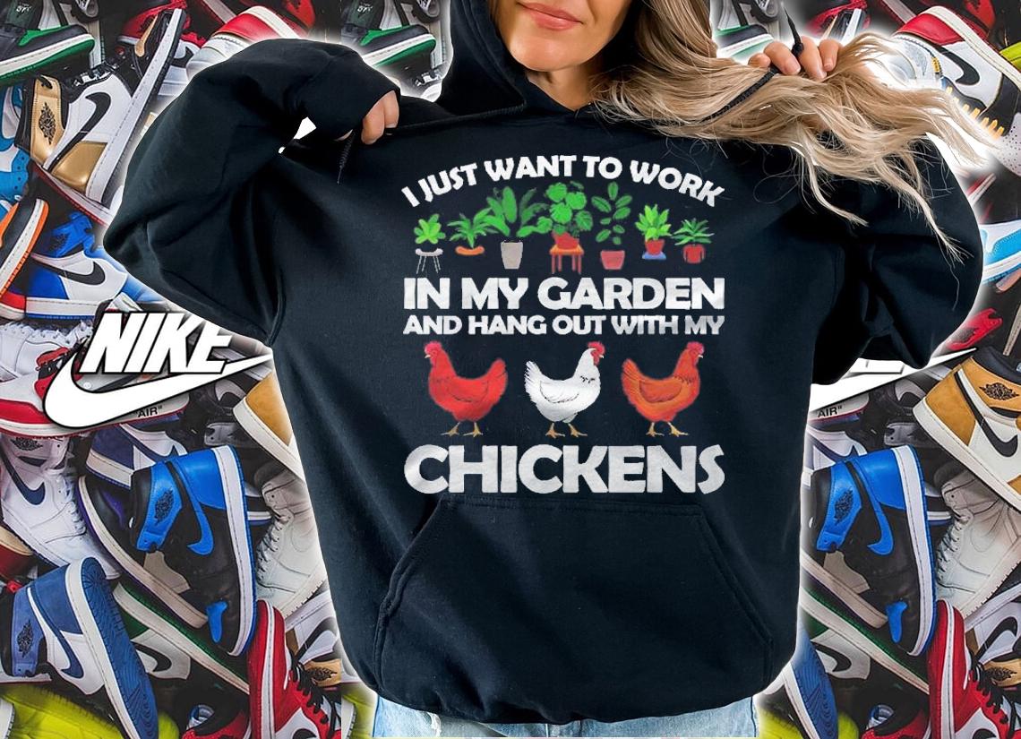 Funny Chicken For Men Women Gardening Chicken Lovers Garden Shirt t-shirt hoodie