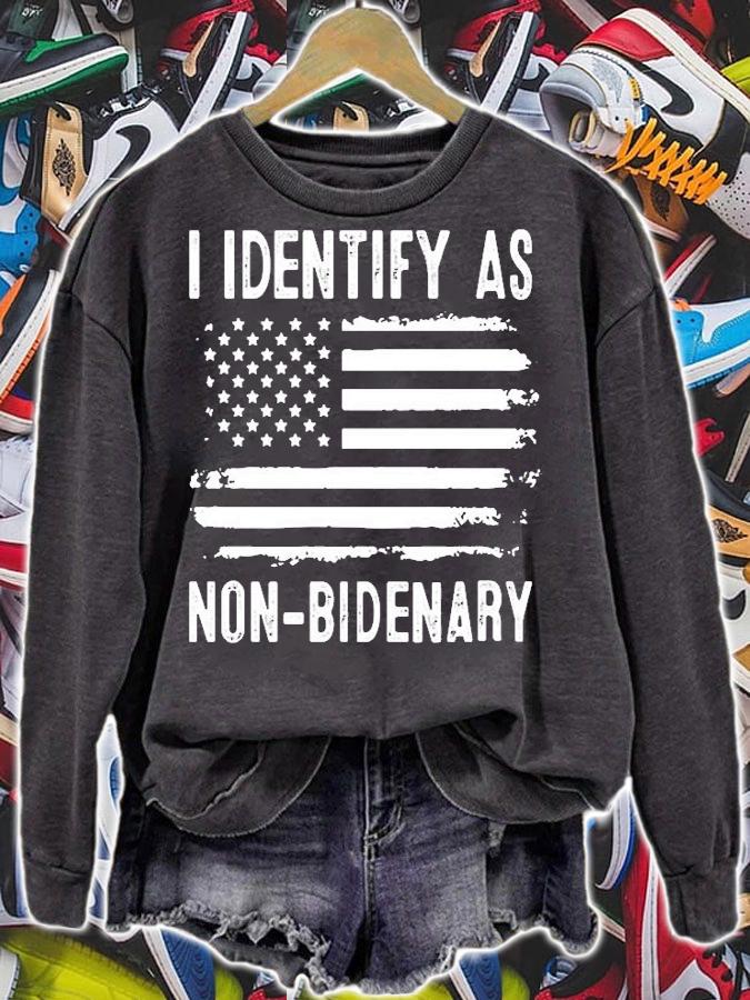 I Dentify As Non-Bidenary T-Shirt t-shirt sweatshirt