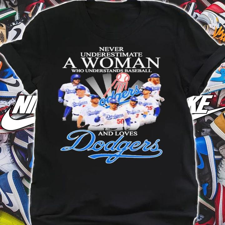 Never Underestimate A Woman Who Understands Baseball And Loves Dodgers Signatures Shirt t-shirt