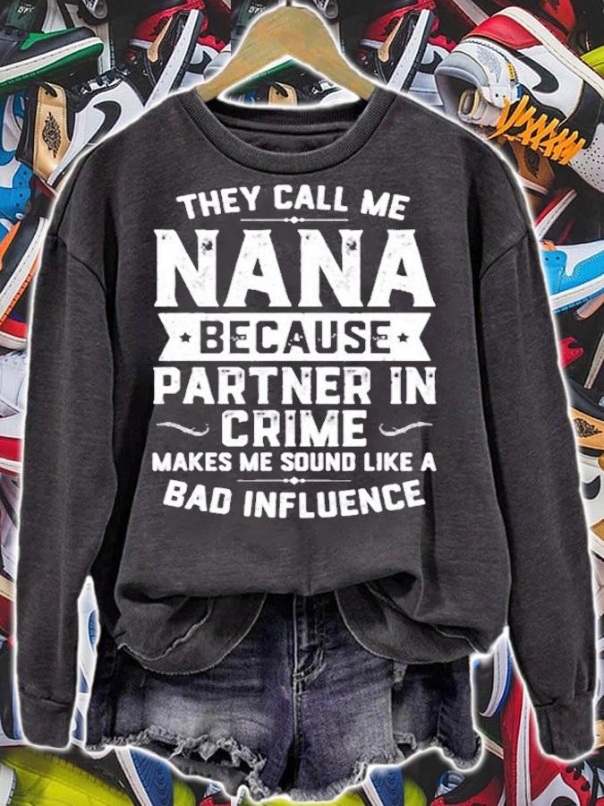 They Call Me Nana Because Partner In Crime Shirt Mothers Day T-Shirt t-shirt