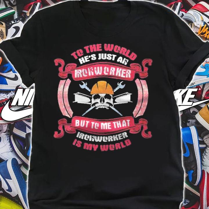 Womens Ironworker Shirts Gift Wife Hes My My Entire World Shirt t-shirt shirt