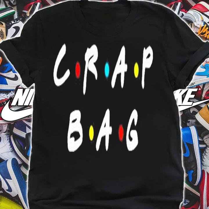 Crap Bag Friends T-Shirt t-shirt shirt