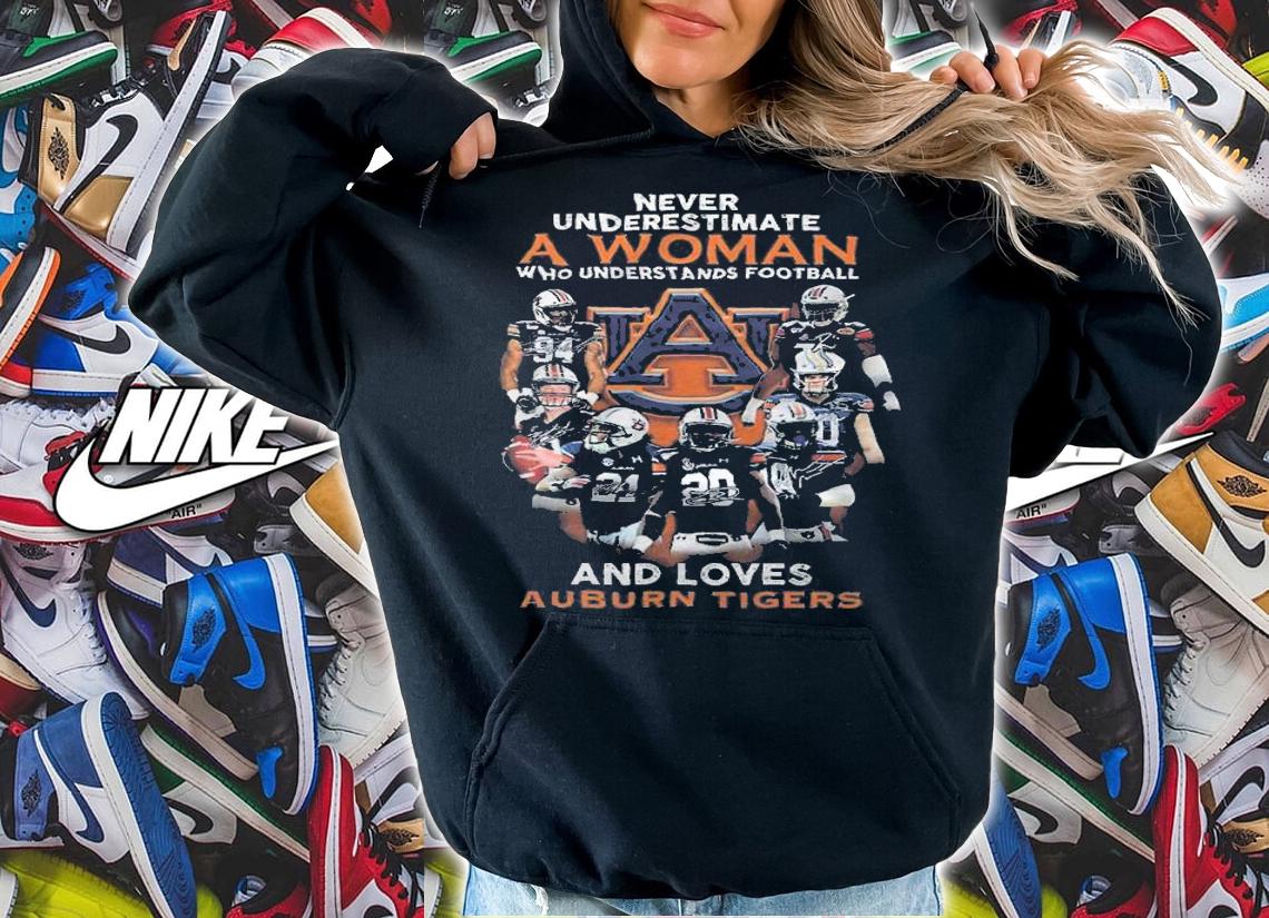 Never underestimate a woman who understands football and loves Auburn Tigers shirt t-shirt hoodie