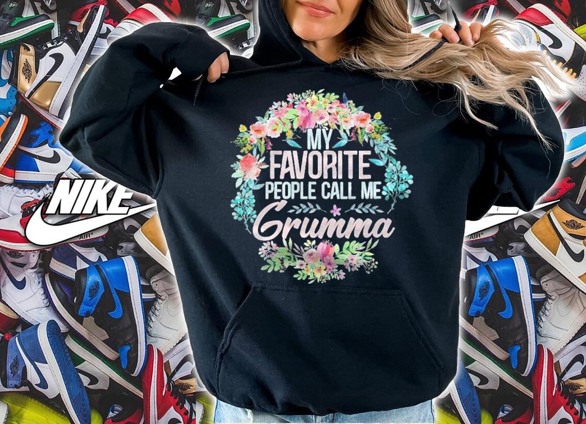 Womens My Favorite People Call Me Grumma Floral Mothers Day Gift Shirt t-shirt hoodie