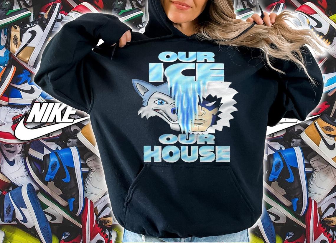 Icemen Our Ice Our House Shirt t-shirt