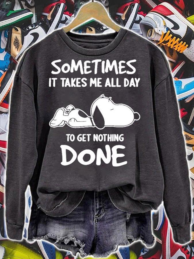 Sometimes It Takes All Day To Get Nothing Done Snoopy T-Shirt t-shirt sweatshirt