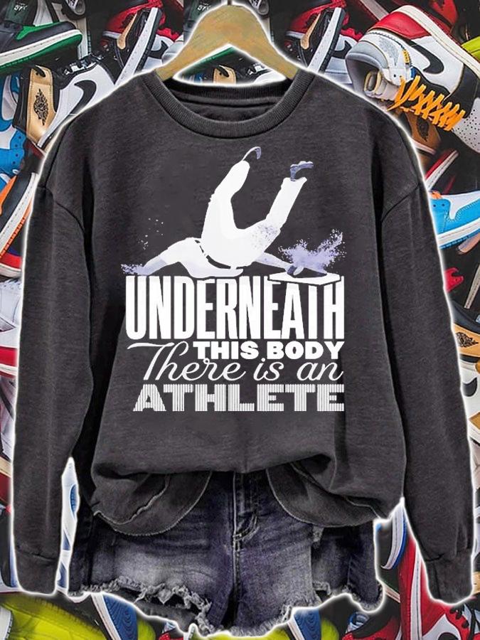 Talkin Yanks Underneath This Body There Is An Athlete T-Shirt t-shirt sweatshirt