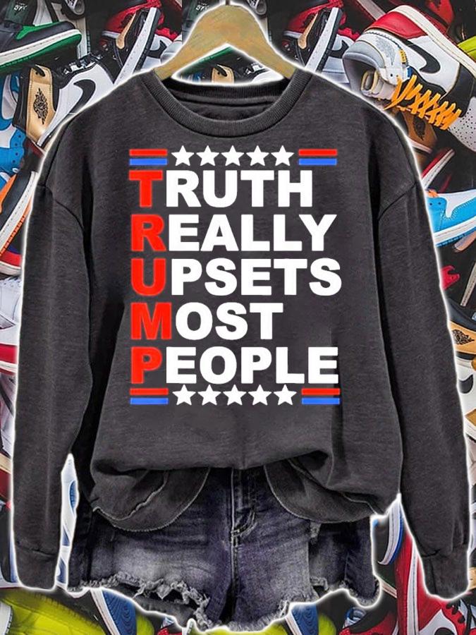 Trump Truth Really Upsets Most People Shirt t-shirt sweatshirt