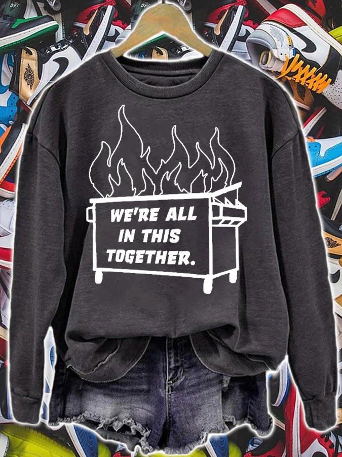 Dumpster Fire Were All This Together T-Shirt t-shirt sweatshirt