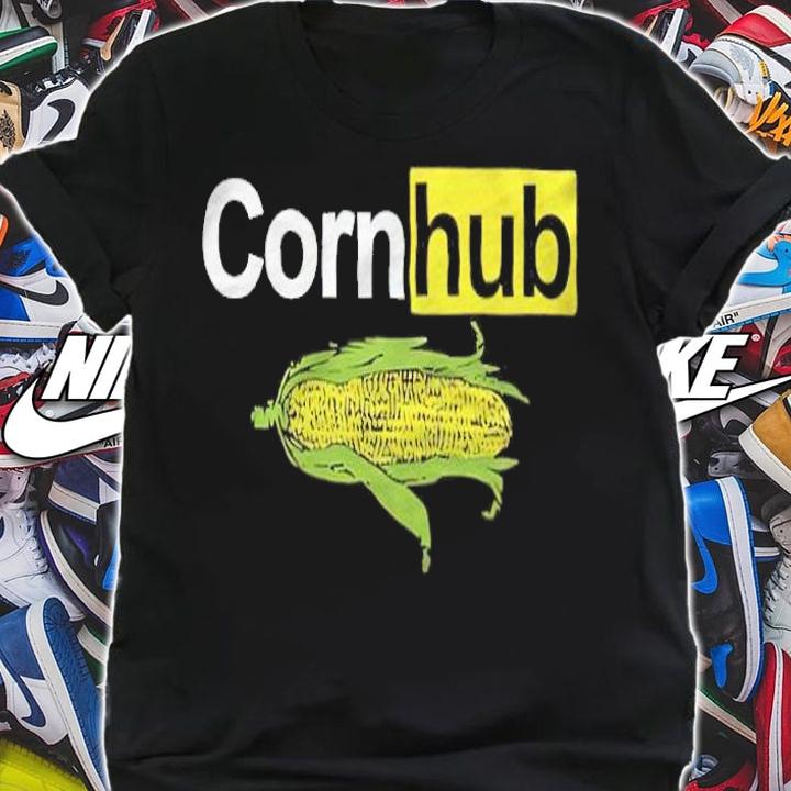 Corn Hub Shirt, sweater hoodie and tank top t-shirt