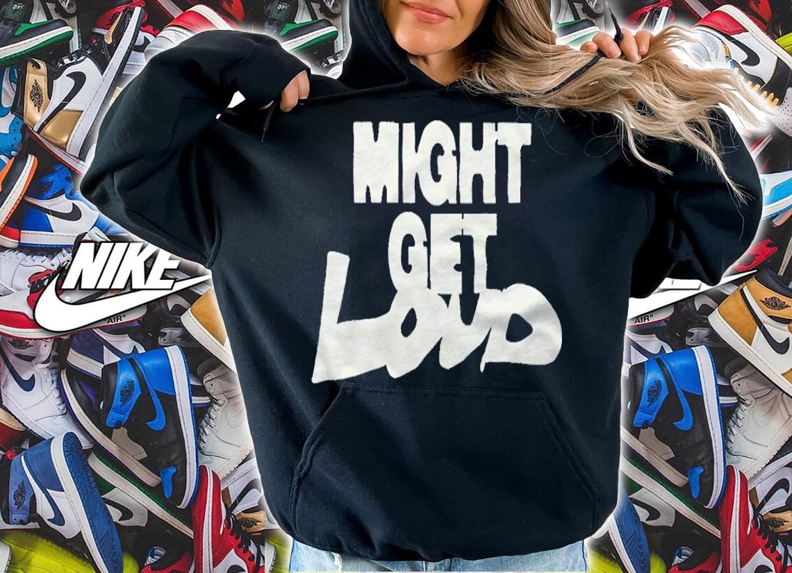 Elevation Worship might get loud T-shirt t-shirt hoodie