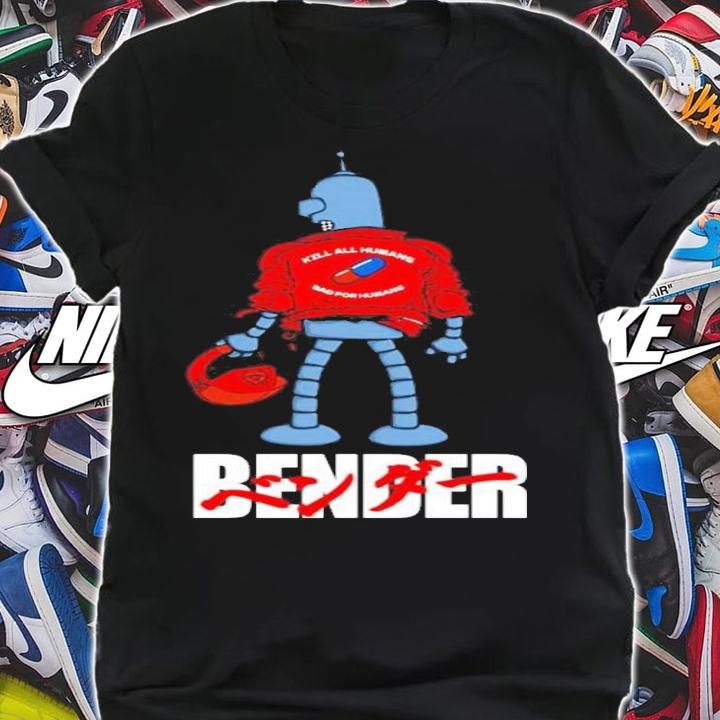 Flevans Robot Bender Kill All Humans Bender Shirt t-shirt