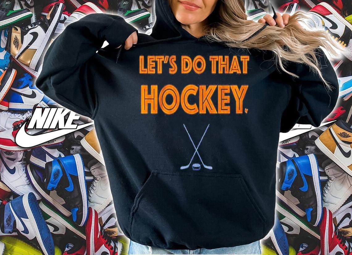 Let's Do That Hockey Buffalo Shirt t-shirt