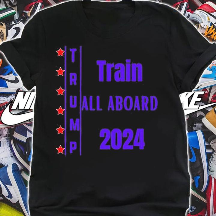 Trump Train All Aboard 2024 T-shirt t-shirt