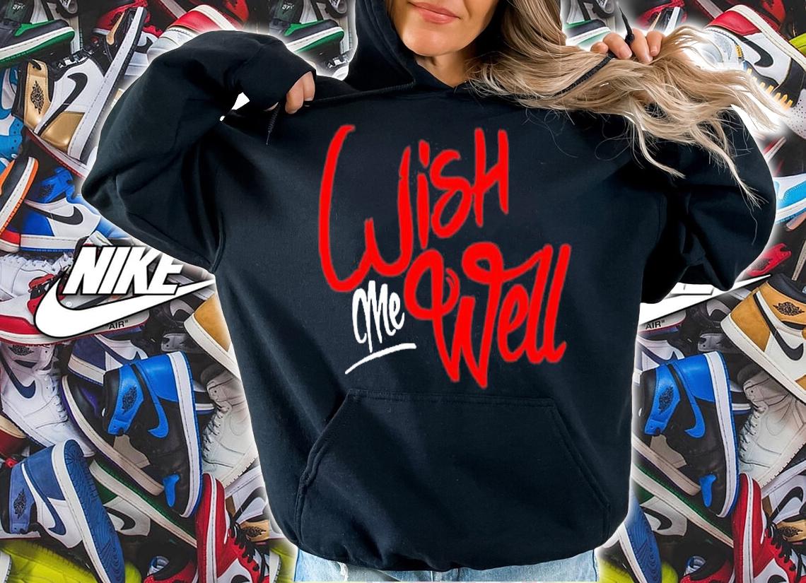 Wish Me Well T-Shirt t-shirt