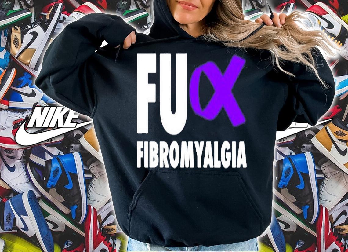 Fu Fibromyalgia Purple Ribbon FibroT-Shirt hoodie