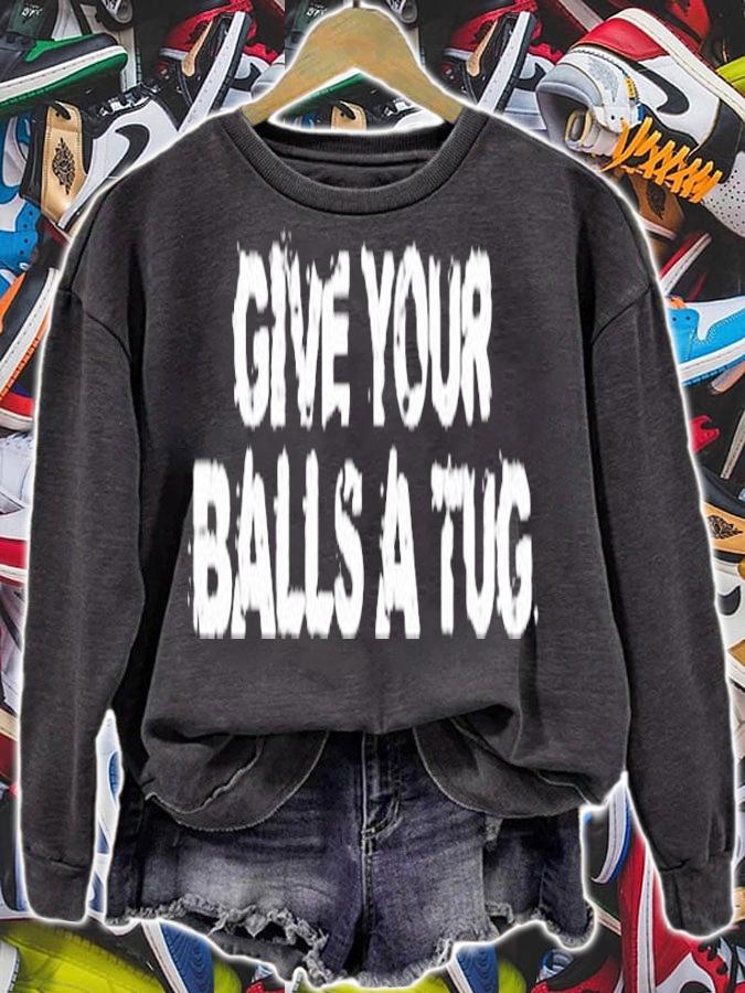 Give Your Balls A Tug T-Shirt
