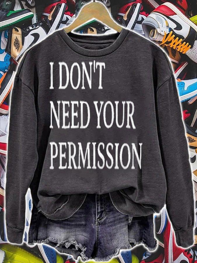 I don't need your permission T-shirt