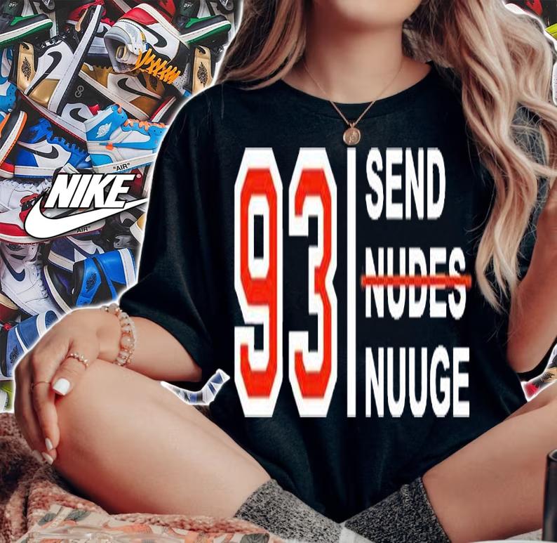 Lauren 93 Send Nudes Nuuge T-Shirt