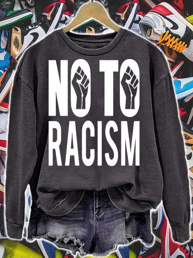 No To Racism Anti Racism Fist T-Shirt sweatshirt