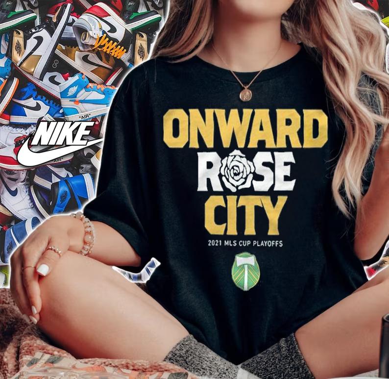 Portland Timbers Onward Rose City shirt
