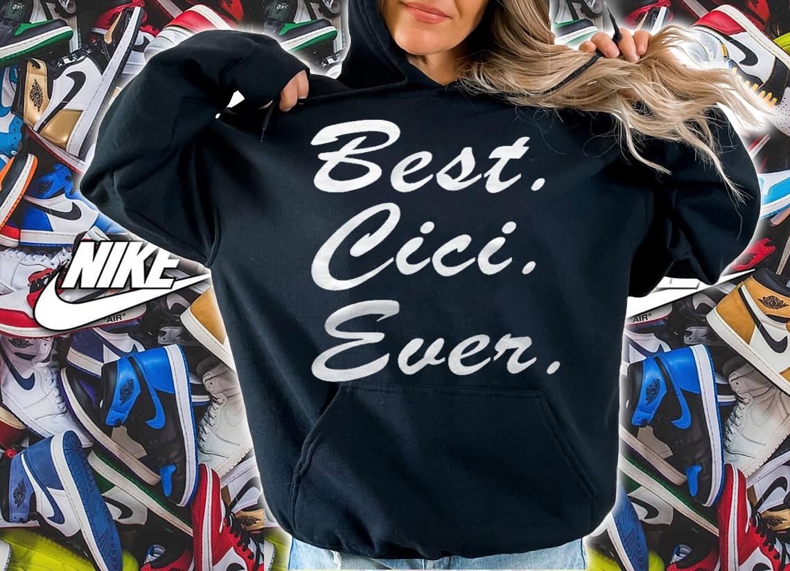 Grandma Cute Gift Best Cici Ever shirt