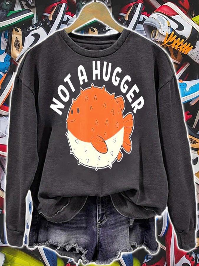 Puffer Fish Not A Hugger Shirt