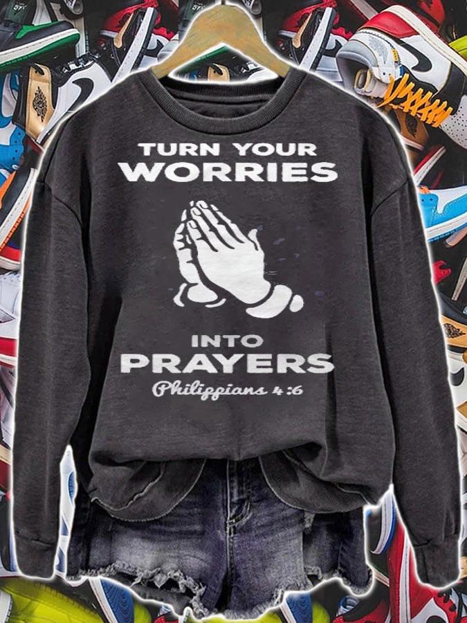 Christian Turn Your Worries Into Prayers Shirt sweatshirt