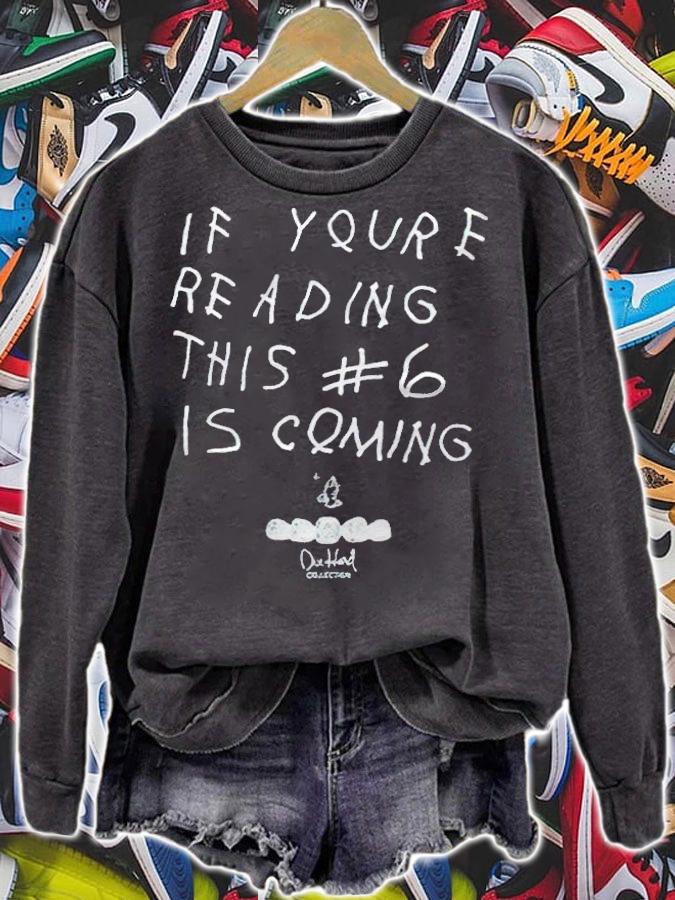 If you're reading this #6 is coming T-shirt