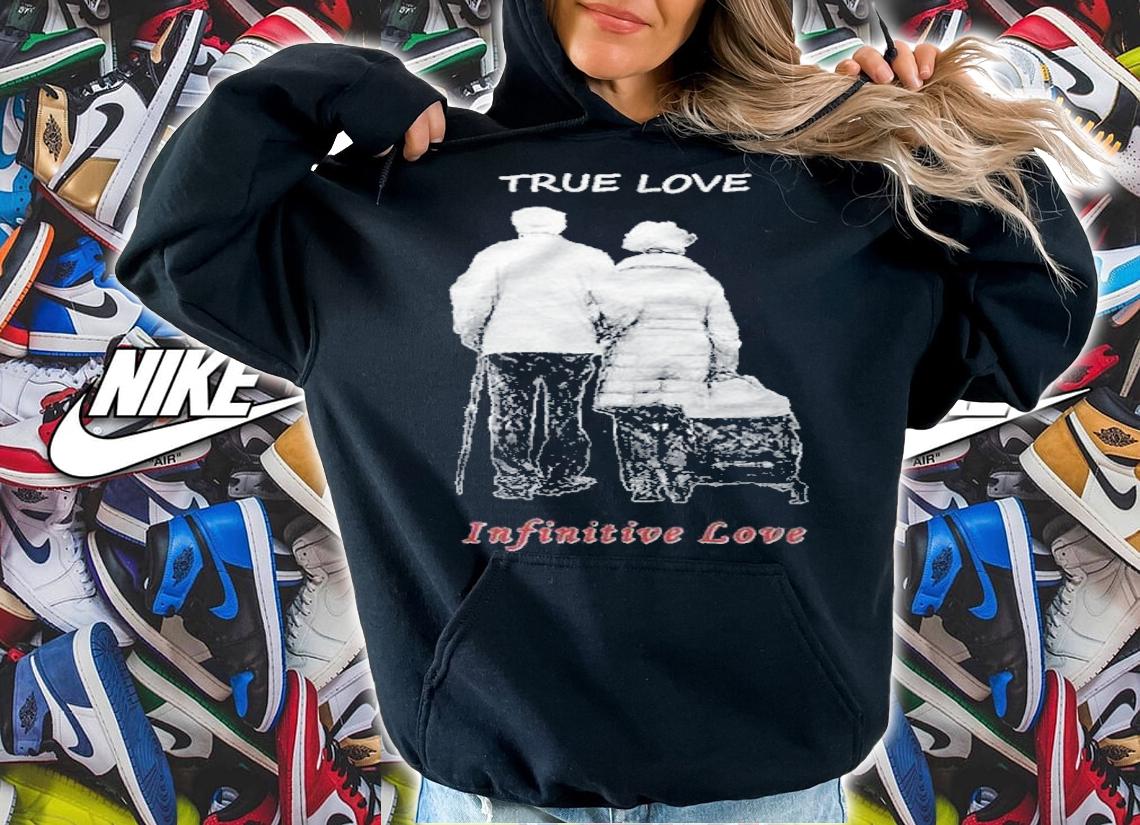 True love infinitive love shirt hoodie