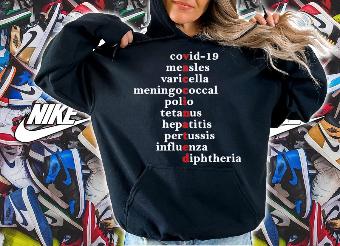 Vaccinated Covid-19 Measles Varicella Meningococcal Polio Tetanus Hepatitis Pertussis Influenza Diphtheria Shirt