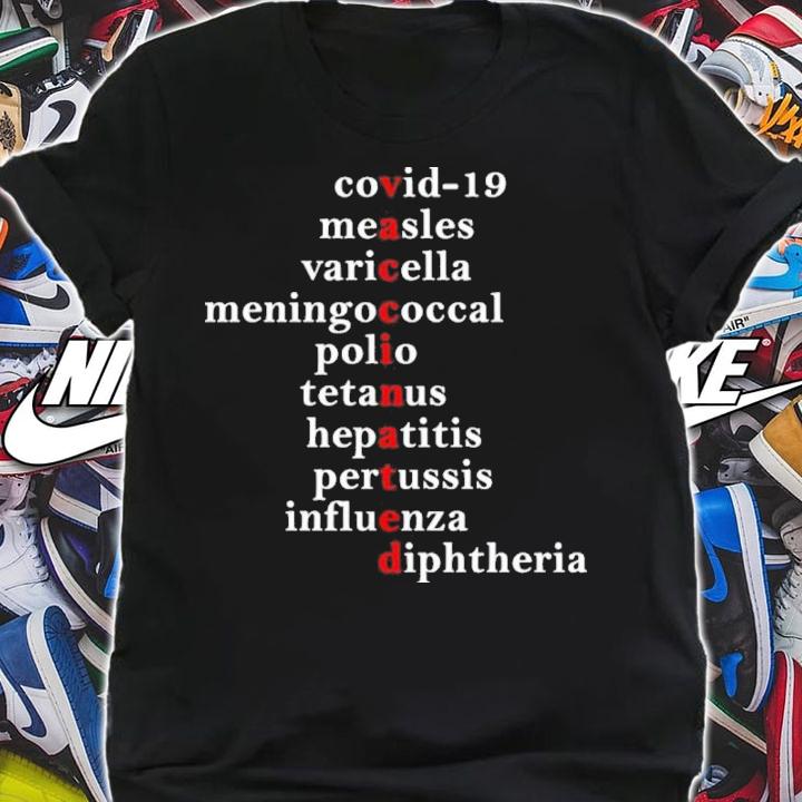 Vaccinated Covid-19 Measles Varicella Meningococcal Polio Tetanus Hepatitis Pertussis Influenza Diphtheria Shirt
