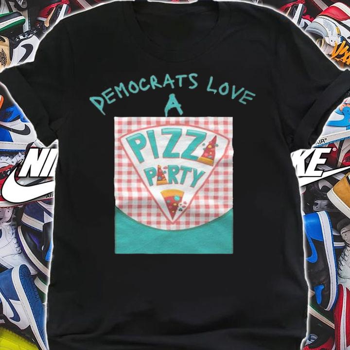Trending democrats Love A Good Pizza Party Political Humor T-Shirt