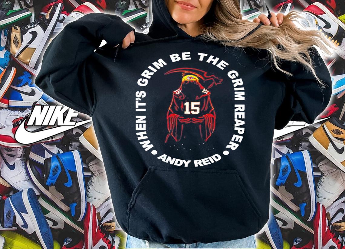 When It's Grim Be The Grim Reaper Andy Reid Shirt