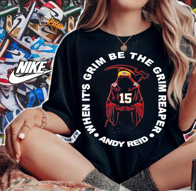 When It's Grim Be The Grim Reaper Andy Reid Shirt