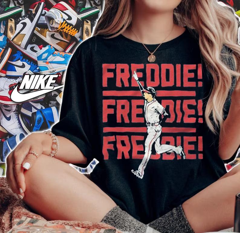 Freddie Freeman Atlanta Braves Freddie Freddie Freddie T-shirt woman shirt