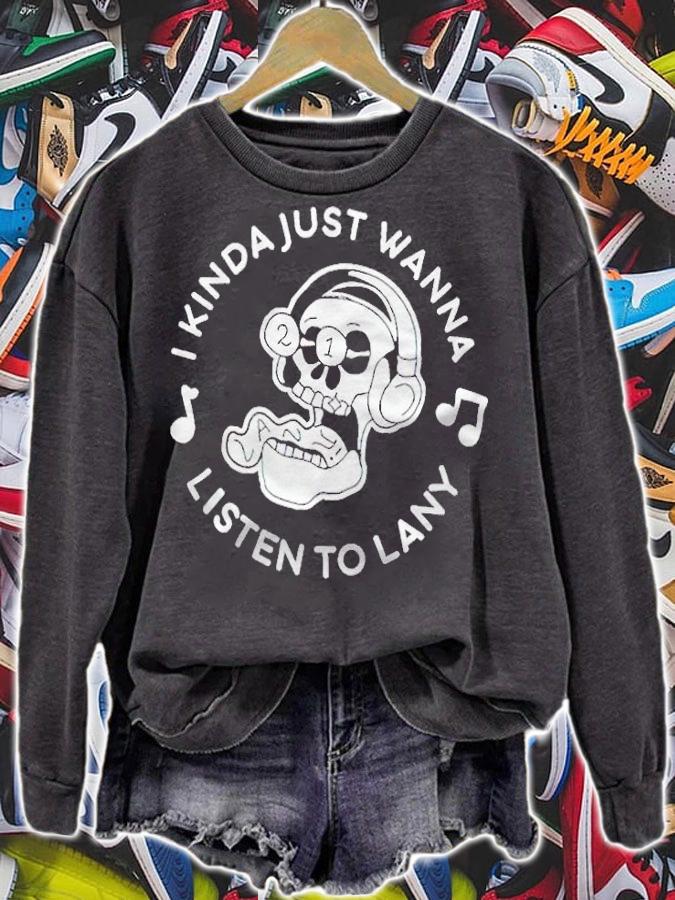 I Kinda just wanna listen to Lany T-shirt sweatshirt