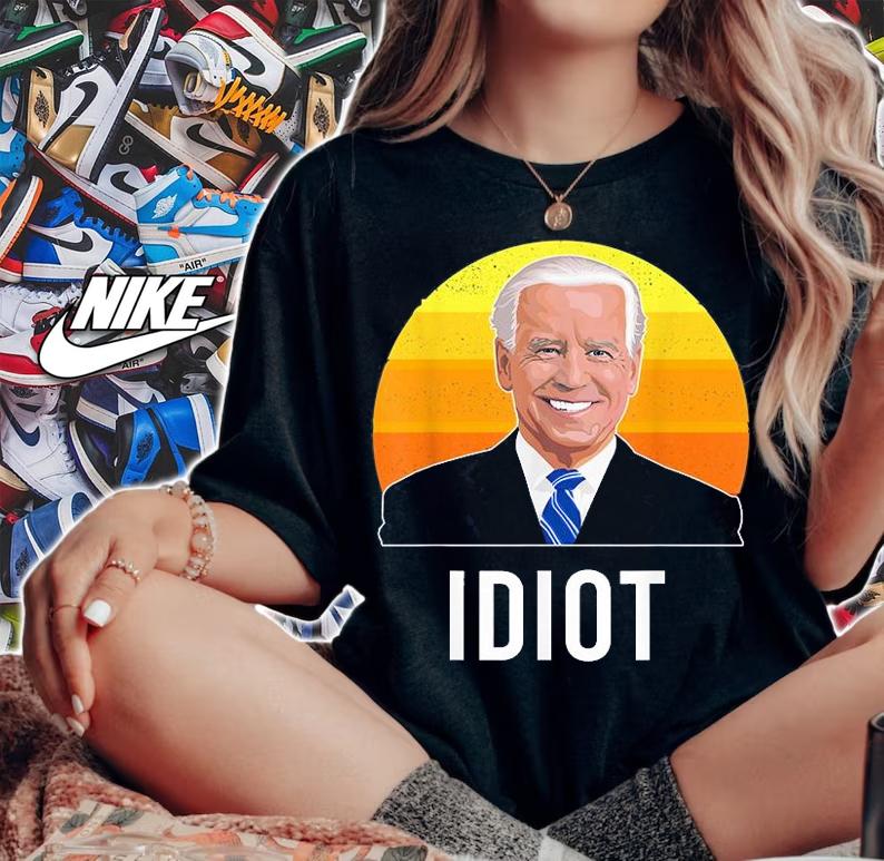 Idiot Joe Biden Sucks Funny Anti Joe Biden Political Republican T-Shirt woman shirt