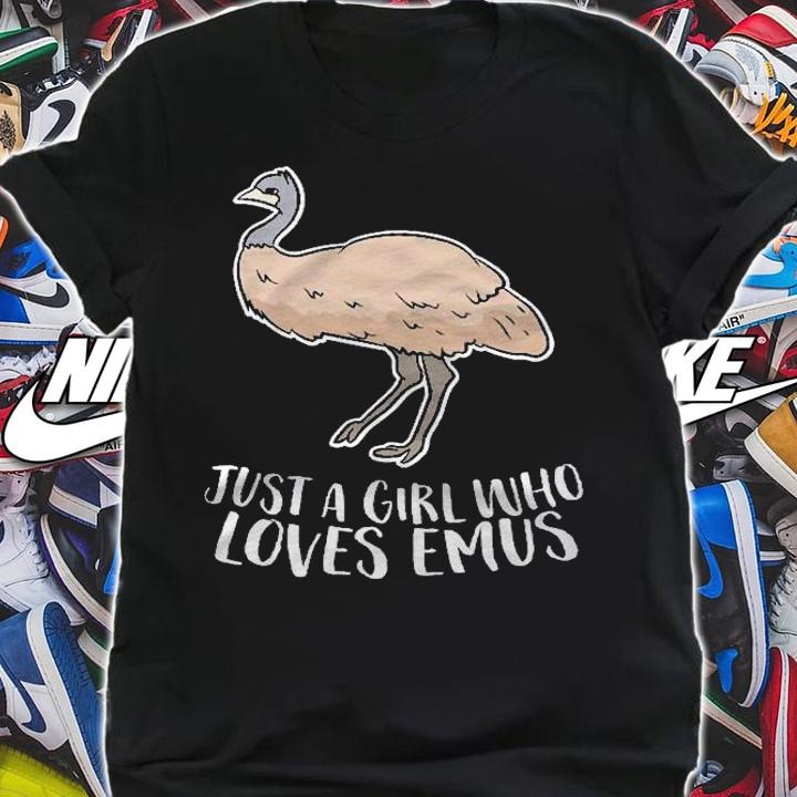 Just A Girl Who Loves Emus Cute Emu Girl Shirt