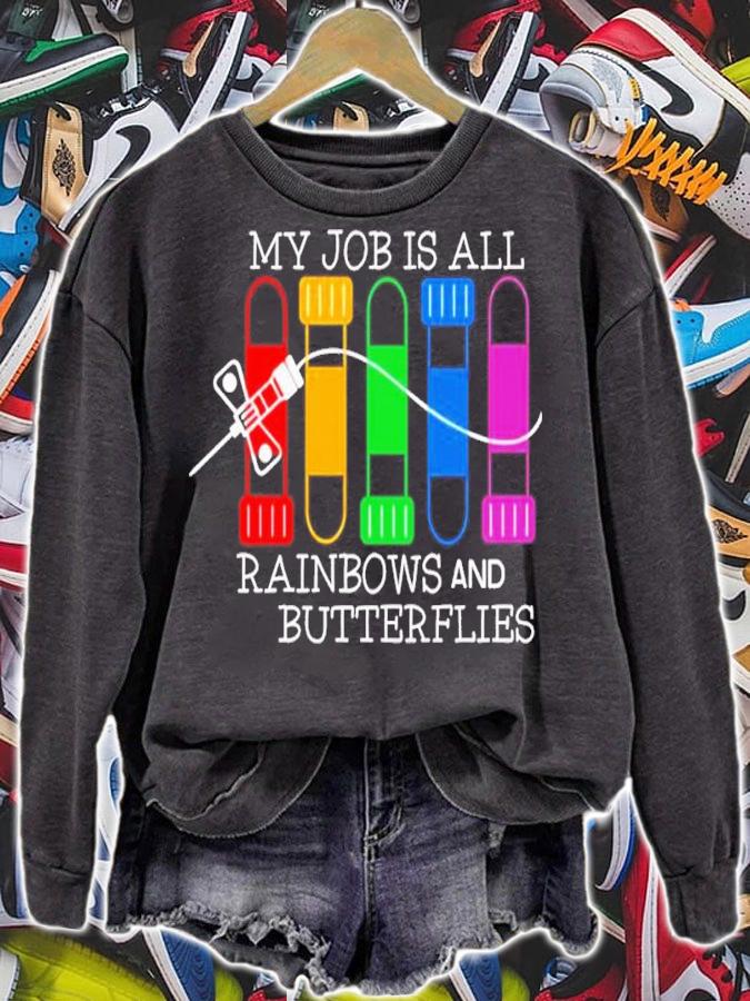 My Job Is All Rainbows And Butterflies Nursekelsey Shirt sweatshirt