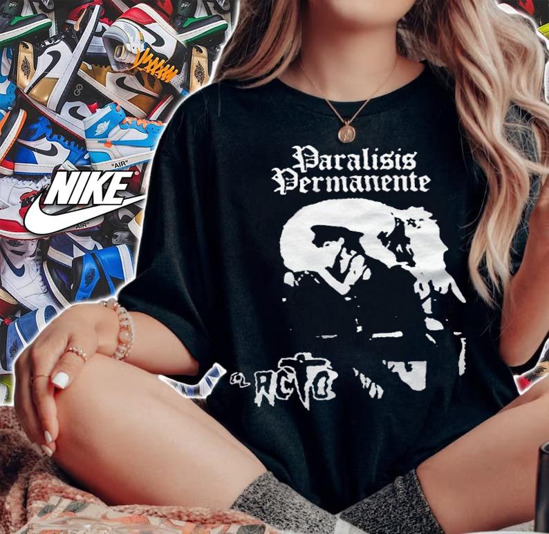 Paralisis permanente El Acto T-shirt woman shirt