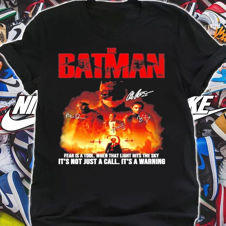 The Batman Fear Is A Tool When That Light Hits The Sky It's Not Just A Call It's A Warning Shirt shirt